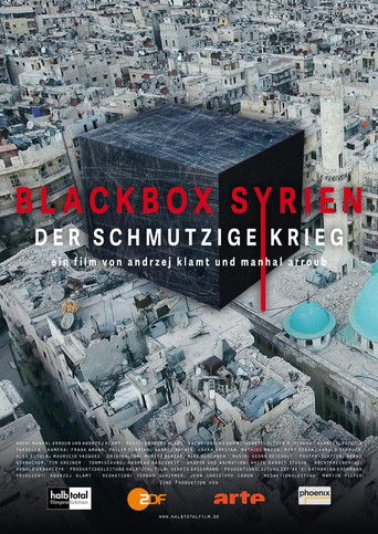 Blackbox Syrien: Der schmutzige Krieg poster