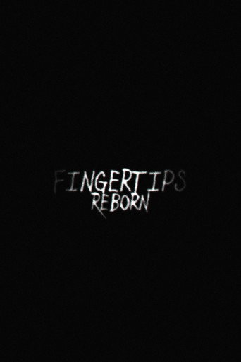 Fingertips: Reborn