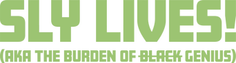 SLY LIVES! (aka The Burden of Black Genius) logo