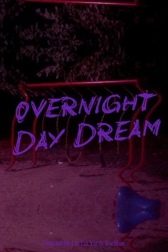 Overnight Day Dream