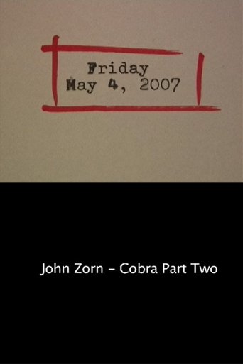 Friday May 4, 2007: John Zorn – Cobra Part Two (2007)