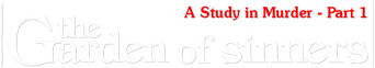 The Garden of Sinners: A Study in Murder (Part 1) logo