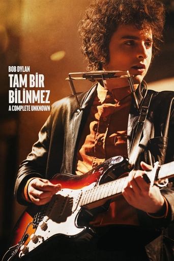 Bob Dylan: Tam Bir Bilinmez ( A Complete Unknown ) Bob Dylan: Tam Bir Bilinmez ( A Complete Unknown )