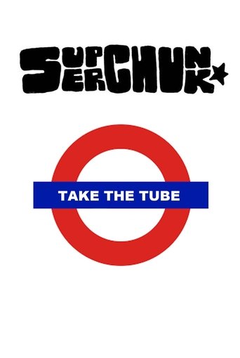 Poster of Superchunk: Take The Tube