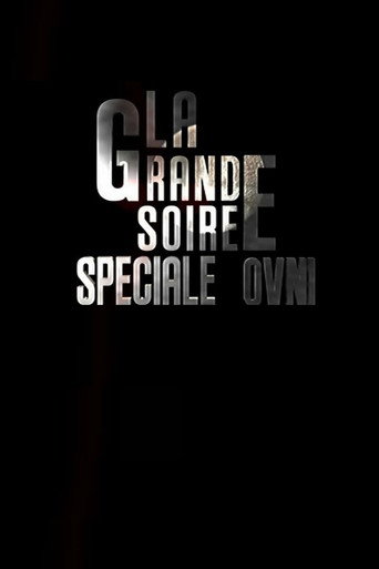 La Grande Soiree Speciale OVNI