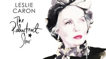 Leslie Caron: The Reluctant Star (2016)