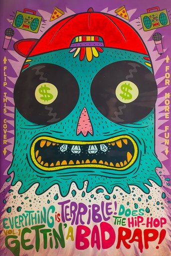 Everything Is Terrible! Does the Hip-Hop Vol. 1: Gettin' A Bad Rap! (2013)
