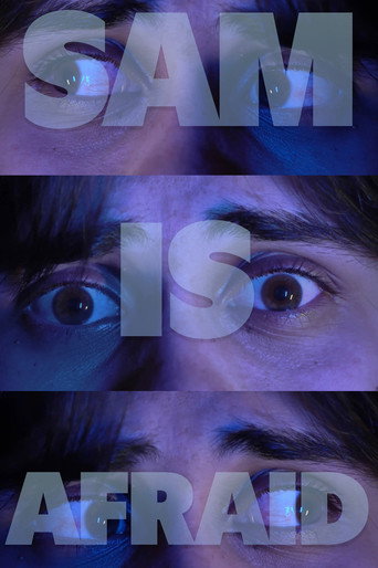 SAM IS AFRAID
