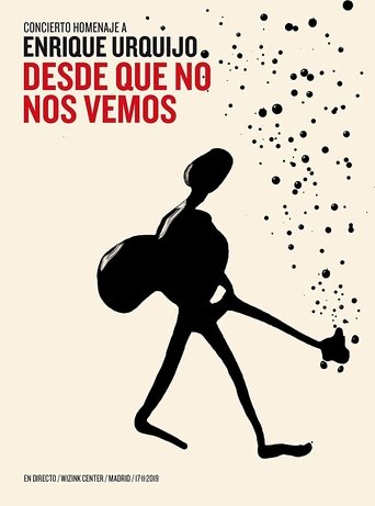 Poster for Desde Que No Nos vemos. Concierto Homenaje A Enrique Urquijo