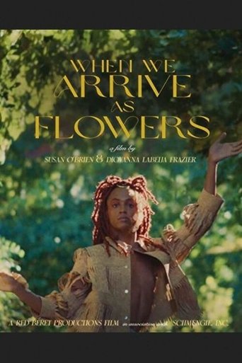 When We Arrive As Flowers poster