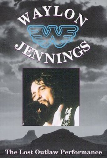 Waylon Jennings - The Lost Outlaw Performance