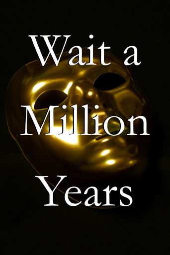 Wait a Million Years galeri 4