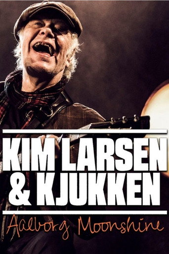Kim Larsen & Kjukken: Live fra Aalborg Moonshine (2017)