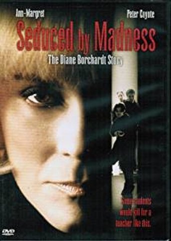 Seduced by Madness: The Diane Borchardt Story