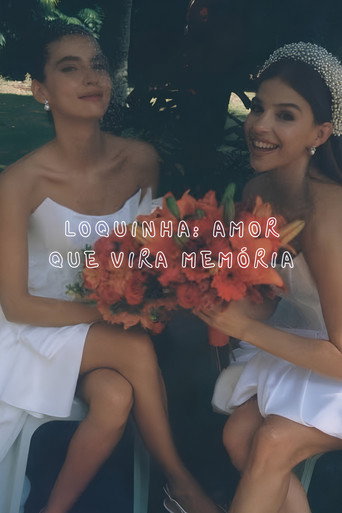 Loquinha: Amor que Vira Memória