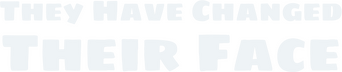 They Have Changed Their Face logo