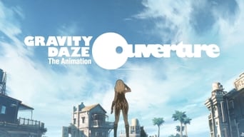 Gravity Daze the Animation: Ouverture (2016)