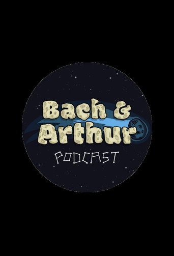 Bach and Arthur Podcast