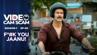 Episode 6 — F*#k You Jaanu !