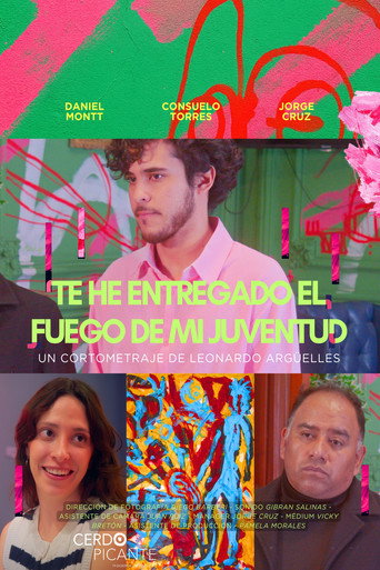 Te he entregado el fuego de mi juventud