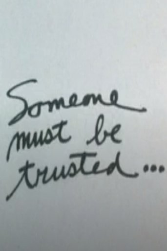 Someone Must Be Trusted... (1987)