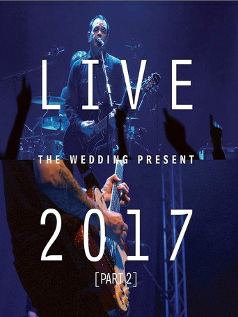 The Wedding Present: Live 2017 (1970)
