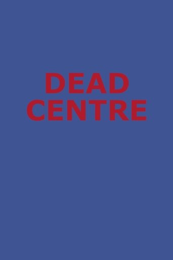 Dead Centre
