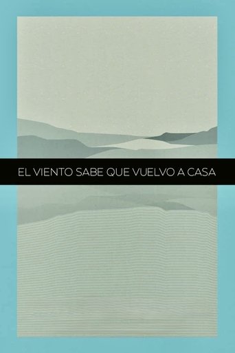 The Winds Know That I'm Coming Back Home poster