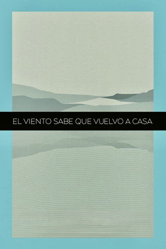 The Winds Know That I'm Coming Back Home (2016)