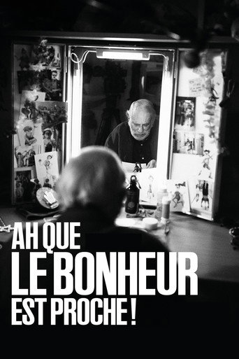 Ah que le bonheur est proche !
