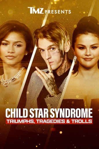 TMZ Presents: Child Star Syndrome - Triumphs, Tragedies & Trolls (2023)