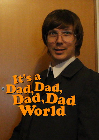 It's a Dad, Dad, Dad, Dad World