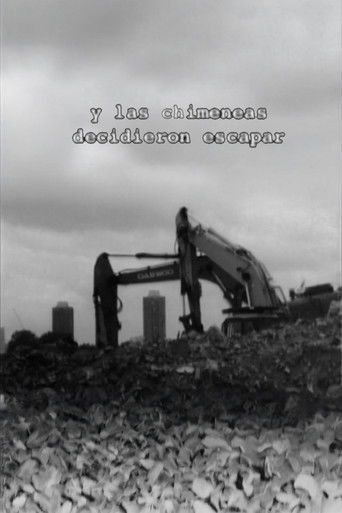 And the Chimneys Decided to Escape (2006)