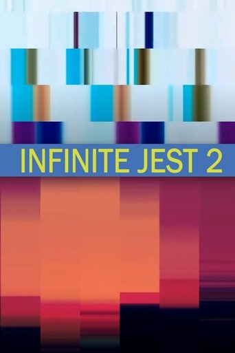 Infinite Jest 2 (2018) Infinite Jest 2 (2018)