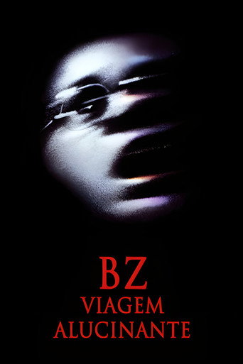 BZ - Viagem Alucinante
