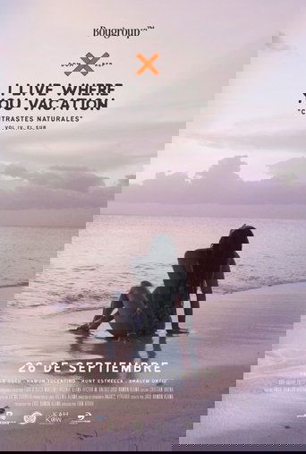 I Live Where You Vacation, Contrastes Naturales Vol. IV. El Sur (2024)