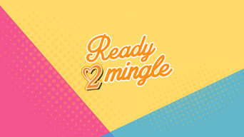 Ready 2 Mingle (2018- )