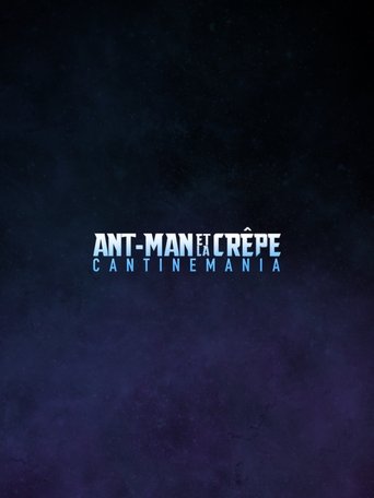 Ant-Man et la Crêpe : Cantinemania (2023)