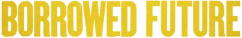 Borrowed Future logo