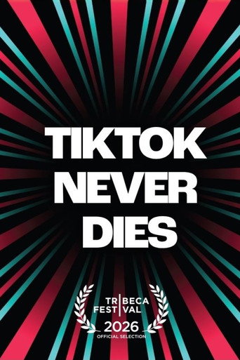 TikTok Never Dies (2026)