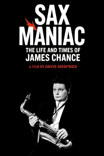Sax Maniac: The Life and Times of James Chance (2025)