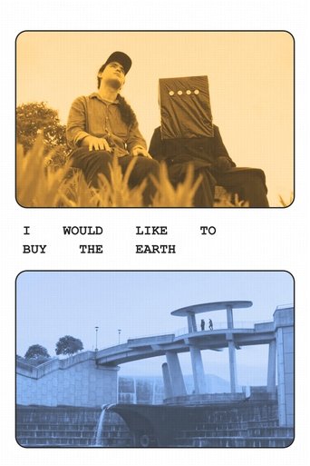 I WOULD LIKE TO BUY THE EARTH (2025)