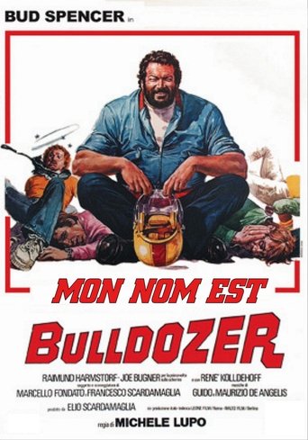 Mon nom est Bulldozer en streaming 