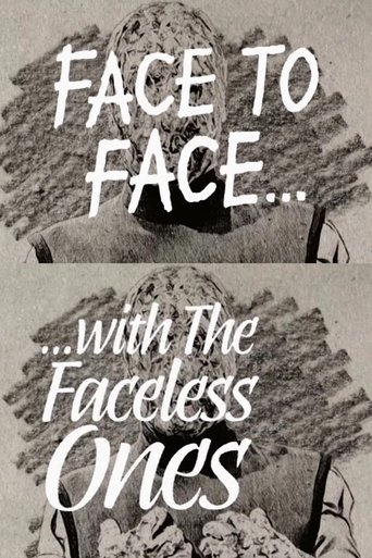 Face to Face with the Faceless Ones
