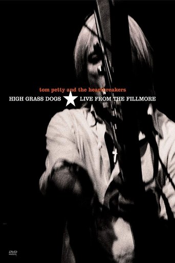 Poster för Tom Petty and the Heartbreakers: High Grass Dogs - Live from the Fillmore