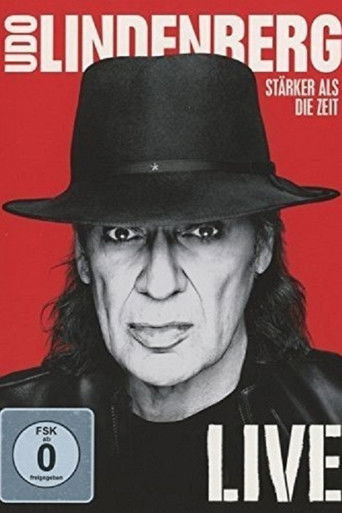 Udo Lindenberg: St&auml;rker als die Zeit - Live (2016)