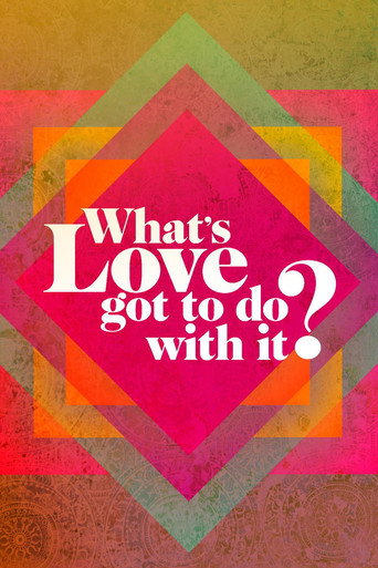 What's Love Got to Do With It?