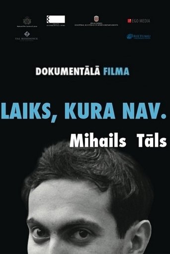 Laiks, kura nav. Mihails Tāls (2016)