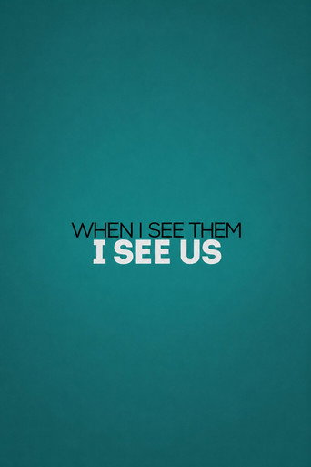 When I See Them, I See Us (2021)