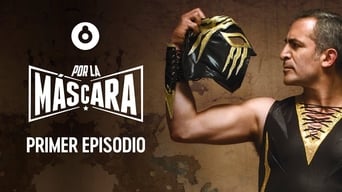 Por la Máscara (2018- )